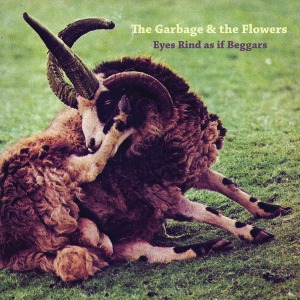 CD Shop - GARBAGE & THE FLOWERS EYES RIND AS IF BEGGARS