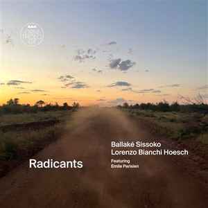 CD Shop - BALLAKE SISSOKO,LORENZO BIANCHI HOESCH RADICANTS