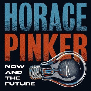 CD Shop - HORACE PINKER NOW AND THE FUTURE