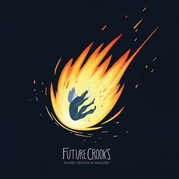 CD Shop - FUTURE CROOKS IN PARADISE