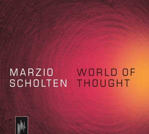 CD Shop - MARZIO SCHOLTEN WORLD OF THOUGHT