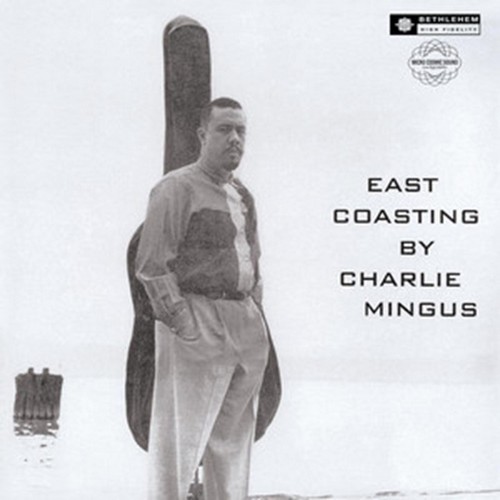 CD Shop - CHARLES MINGUS EAST COASTING