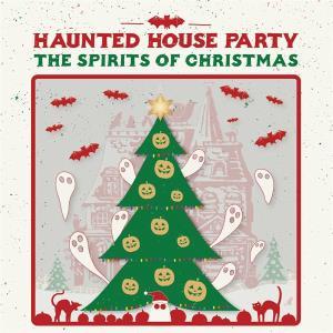 CD Shop - HAUNTED HOUSE PARTY THE SPIRITS OF CHRISTMAS