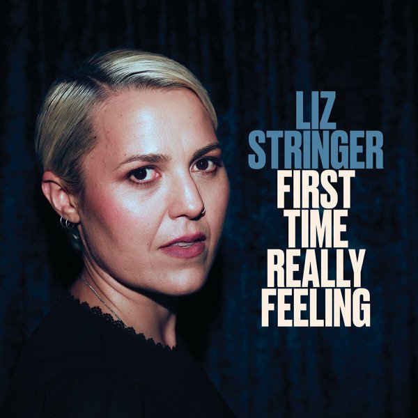 CD Shop - LIZ STRINGER FIRST TIME REALLY FEELING