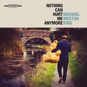 CD Shop - MICHAEL WESTON KING NOTHING CAN HURT ME AN...