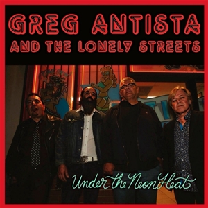 CD Shop - GREG -& THE LONELY STREETS- ANTISTA UNDER THE NEON HEAT