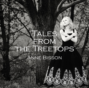CD Shop - ANNE BISSON TALES FROM THE TREETOPS