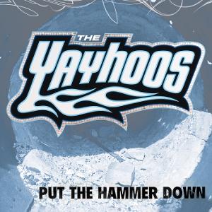 CD Shop - THE YAYHOOS PUT THE HAMMER DOWN