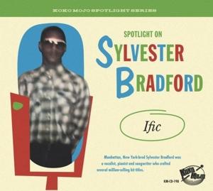 CD Shop - BRADFORD, SYLVESTER IFIC- SPOTLIGHT ON SYL...