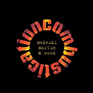 CD Shop - MEDESKI MARTIN & WOOD Medeski Martin & Wood - Combustication