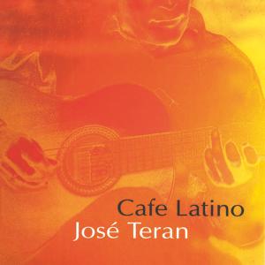 CD Shop - JOSE TERAN CAFE LATINO