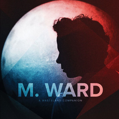 CD Shop - M WARD A WASTELAND COMPANION