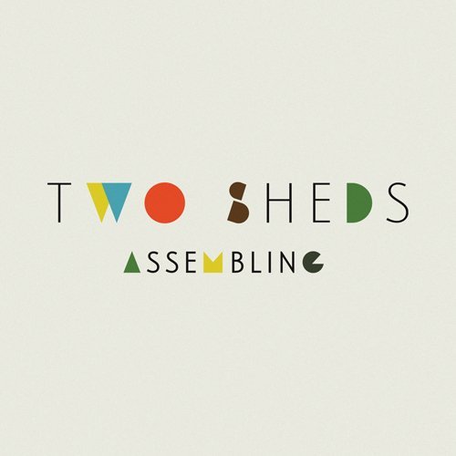 CD Shop - TWO SHEDS ASSEMBLING