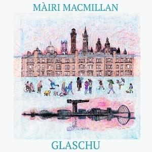 CD Shop - MAIRI MACMILLAN GLASCHU