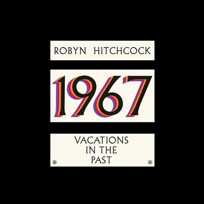 CD Shop - ROBYN HITCHCOCK 1967 - VACATIONS IN TH...