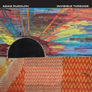 CD Shop - ADAM RUDOLPH INVISIBLE THREADS