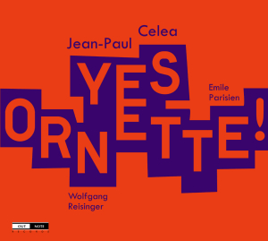 CD Shop - JEAN-PAUL CELEA,EMILE PARISIEN,WOLFGANG REISINGER YES ORNETTE!