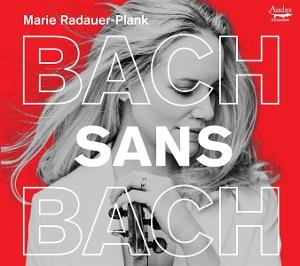 CD Shop - MARIE RADAUER PLANK BACH SANS BACH