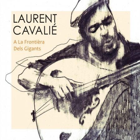 CD Shop - LAURENT CAVALIE A LA FRONTIERA DELS..