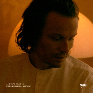 CD Shop - ANDREAS IHLEBAEK I WILL BUILD YOU A HOUSE