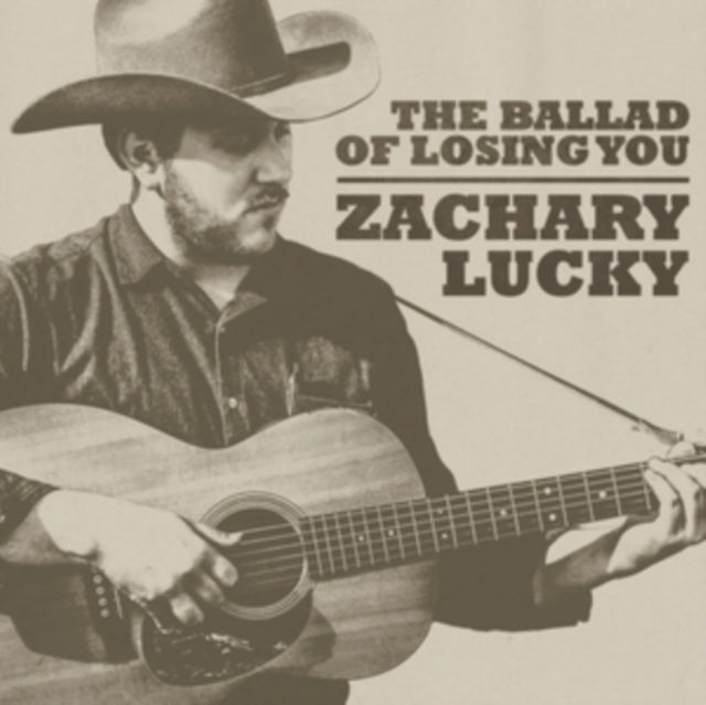 CD Shop - ZACHARY LUCKY BALLAD OF LOSING YOU