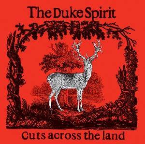CD Shop - DUKE SPIRIT CUTS ACROSS THE LAND