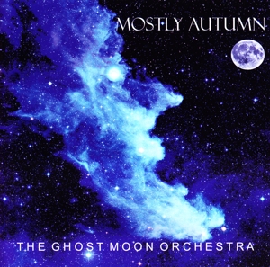 CD Shop - MOSTLY AUTUMN GHOST MOON ORCHESTRA