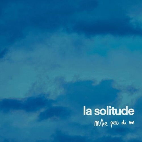 CD Shop - LA SOLITUDE MILLE PEZZI DI ME