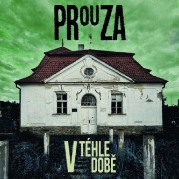 CD Shop - PROUZA: V tehle dobe