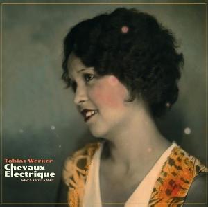 CD Shop - TOBIAS WERNER CHEVAUX ELECTRIQUE- SO...