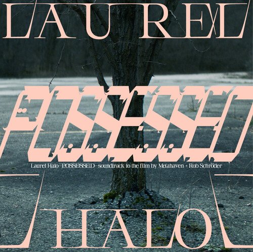 CD Shop - LAUREL HALO POSSESSED