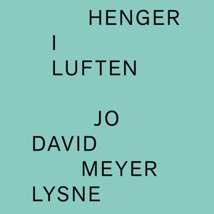 CD Shop - JO DAVID MEYER LYSNE HENGER I LUFTEN