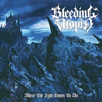 CD Shop - BLEEDING UTOPIA WHERE THE LIGHT COMES