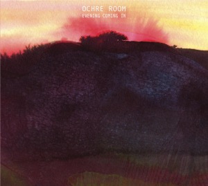 CD Shop - OCHRE ROOM EVENING COMING IN