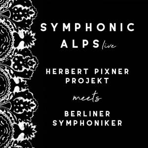 CD Shop - HERBERT PIXNER PROJECT SYMPHONIC ALPS LIVE