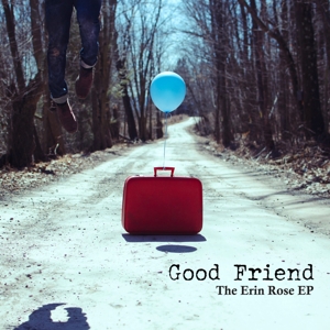 CD Shop - GOOD FRIEND 7-THE ERIN ROSE EP