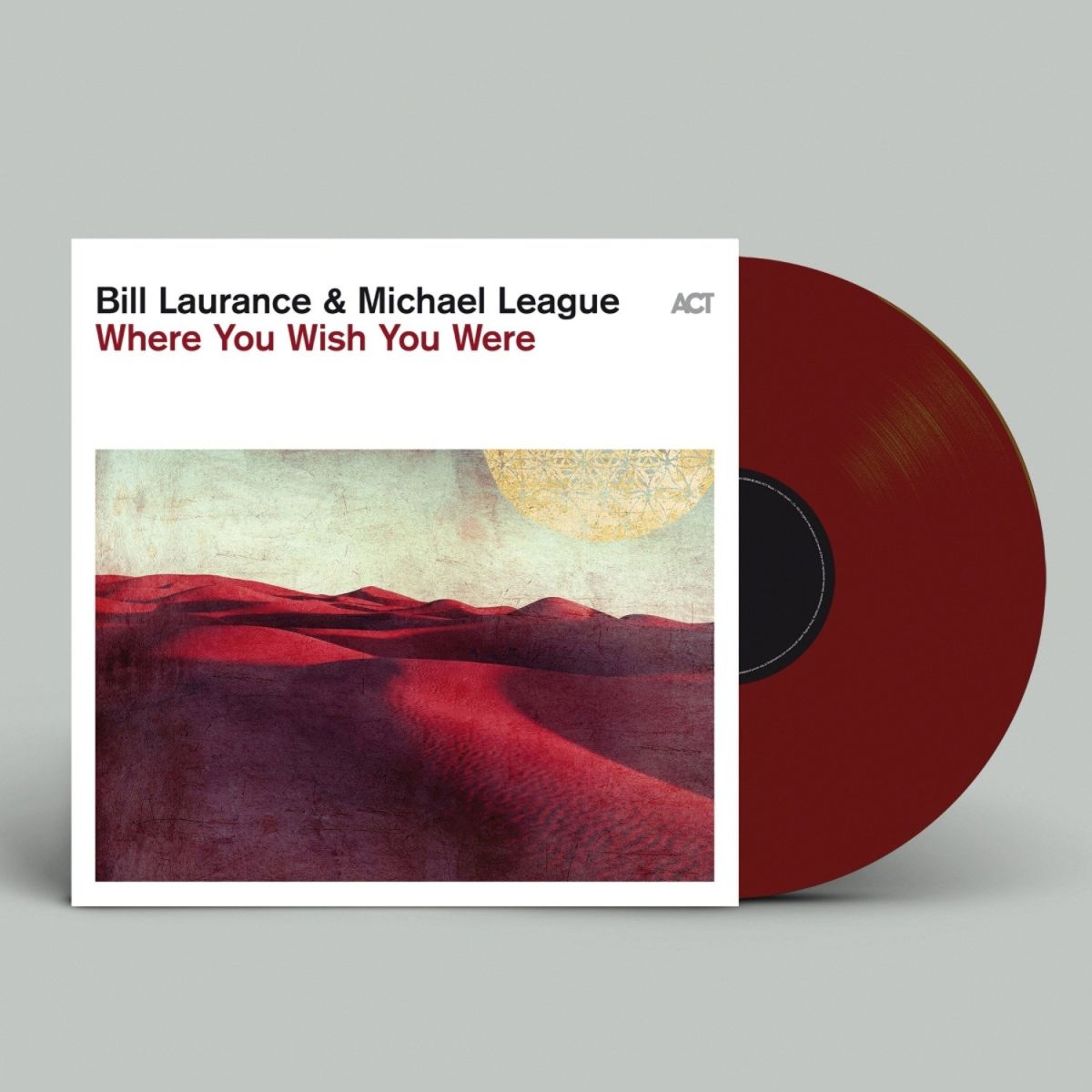 CD Shop - BILL LAURANCE,MICHAEL LEAGUE WHERE YOU WISH YOU WERE