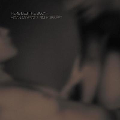 CD Shop - AIDAN MOFFAT HERE LIES THE BODY