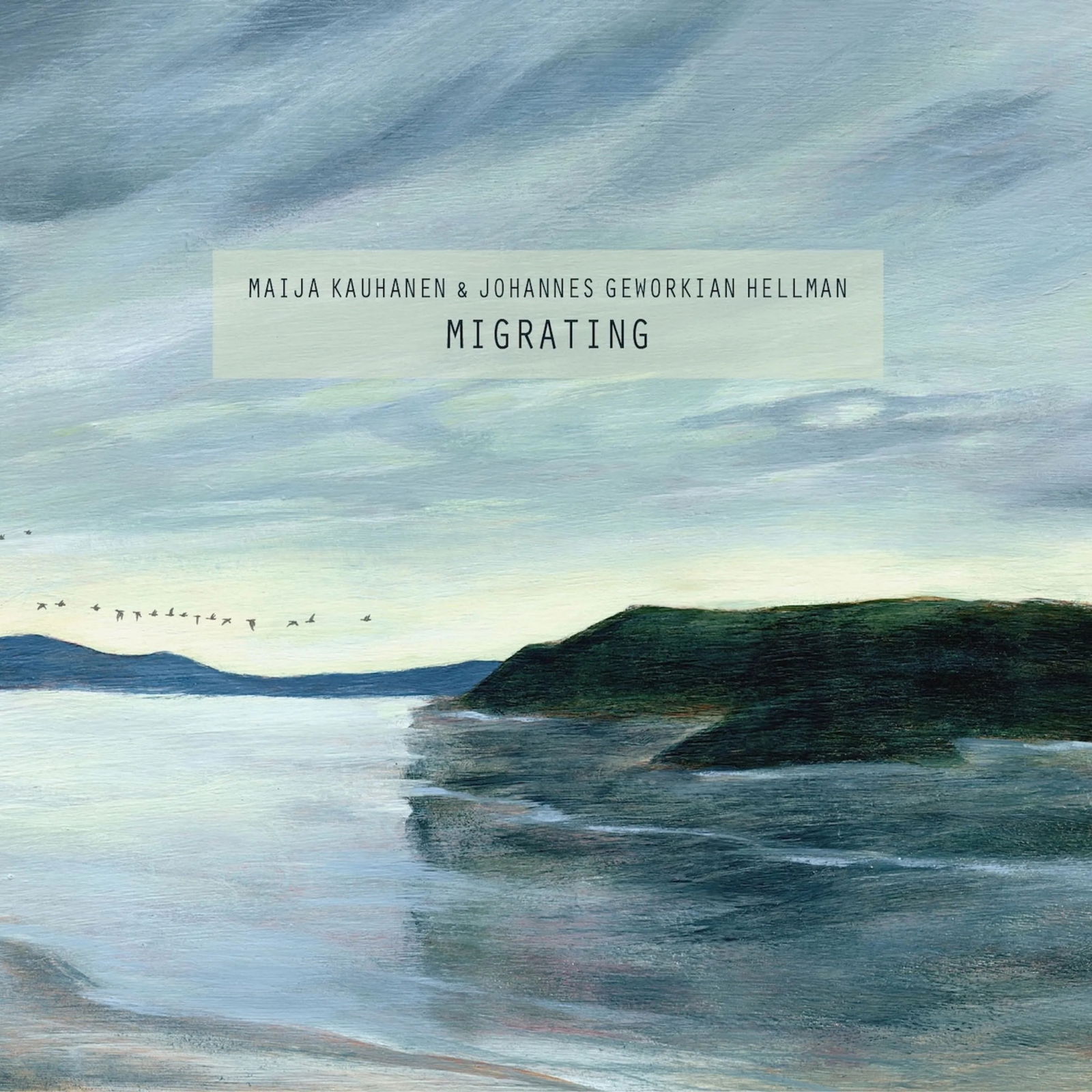CD Shop - MAIJA KAUHANEN,JOHANNES GEWORKIAN HELLMAN MIGRATING