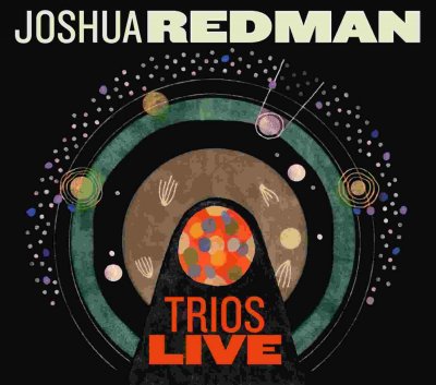 CD Shop - REDMAN, JOSHUA TRIOS LIVE