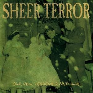 CD Shop - SHEER TERROR OLD, NEW, BORROWED AND...
