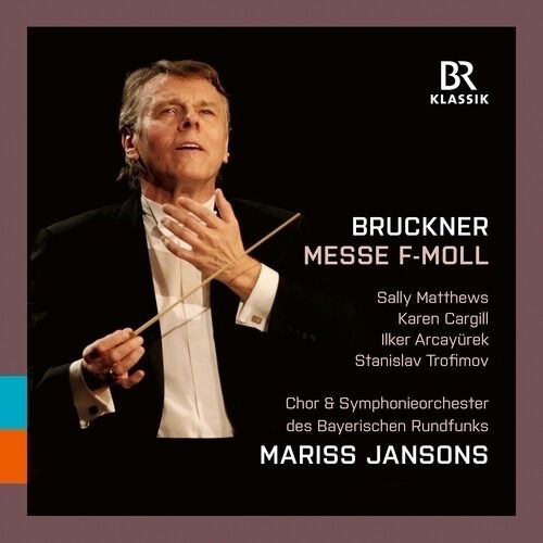CD Shop - MARISS JANSONS,CHOR UND SYMPHONIEORCHESTER DES BAYERISCHEN RUNDFUNKS BRUCKNER: MESSE F-MOLL
