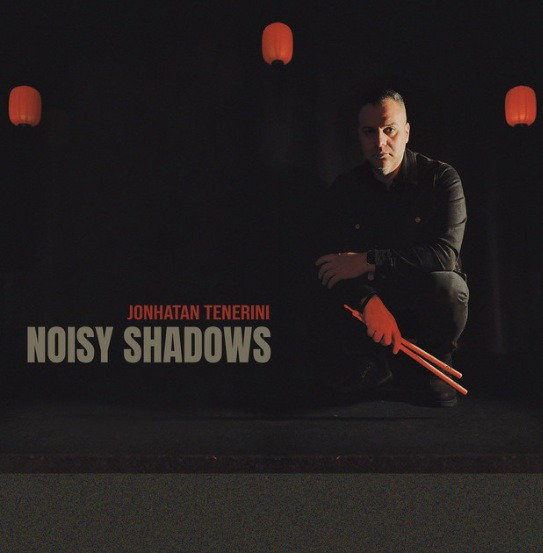 CD Shop - JONHATAN TENERINI NOISY SHADOWS