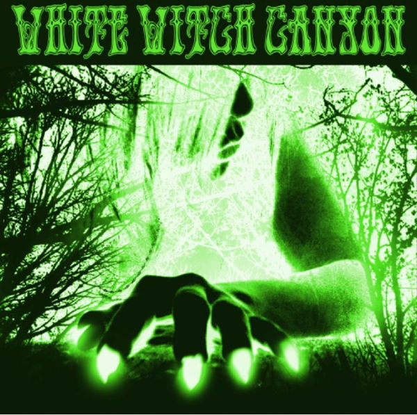 CD Shop - WHITE WITCH CANYON WHITE WITCH CANYON: BE...