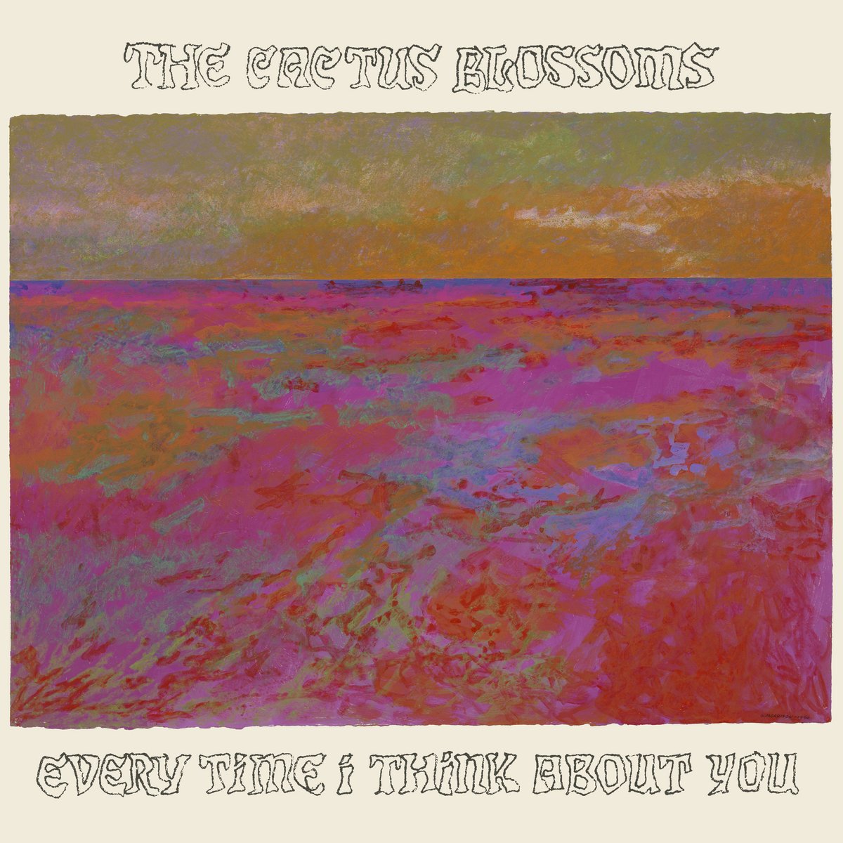 CD Shop - CACTUS BLOSSOMS EVERY TIME I THINK ABO...