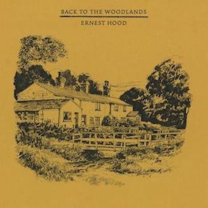 CD Shop - ERNEST HOOD BACK TO THE WOODLANDS
