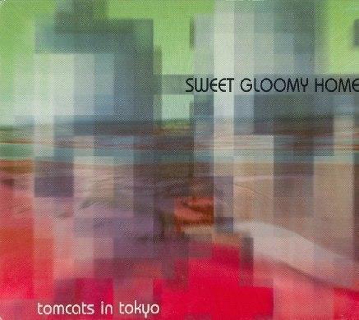 CD Shop - TOMCATS IN TOKYO SWEET GLOOMY HOME