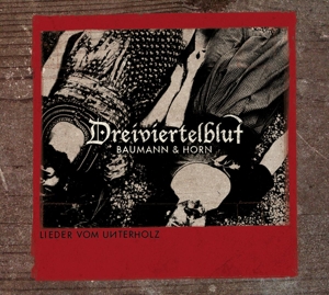 CD Shop - DREIVIERTELBLUT LIEDER VOM UNTERHOLZ