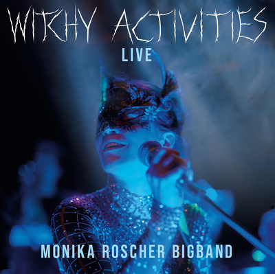 CD Shop - MONIKA ROSCHER BIGBAND WITCHY ACTIVITI