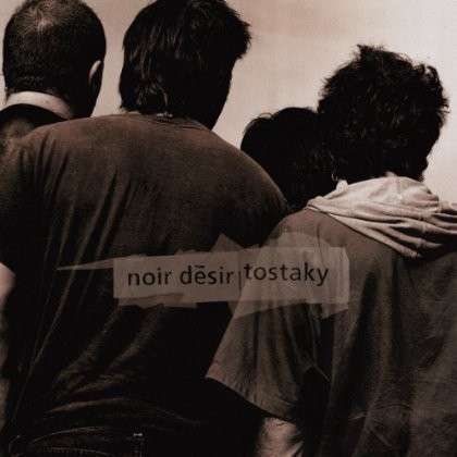 CD Shop - NOIR DéSIR TOSTAKY